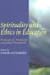 Spirituality and Ethics in Education : Philosophical, Theological, and Radical Perspectives