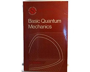 Basic Quantum Mechanics: 8 (Oxford Physics S.)