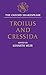 The Oxford Shakespeare: Troilus and Cressida