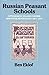 Russian Peasant Schools: Officialdom, Village Culture, and Popular Pedagogy, 1861-1914