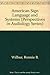 American Sign Language and Systems (Perspectives in Audiology Series)