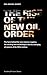 The Rise of the New Oil Order: The Facts Behind the New Massive Supplies, the Exciting New Technologies and the Emerging Oil Powers of the XXIst Century