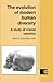 The Evolution of Modern Human Diversity: A Study of Cranial Variation (Cambridge Studies in Biological and Evolutionary Anthropology)