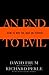 An End to Evil How to End the War on Terror