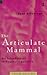 The Articulate Mammal: An Introduction to Psycholinguistics