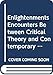 Enlightenments Encounters Between Critical Theory and Contemporary French Thought