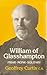 William of Glasshampton: Friar - Monk - Solitary