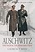 Auschwitz: The Nazis & The 'Final Solution'