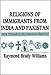 Religions of Immigrants from India and Pakistan: New Threads in the American Tapestry