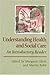 Understanding Health and Social Care: An Introductory Reader (Published in association with The Open University)