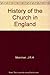 A History of the Church in England