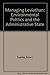 Managing Leviathan: Environmental Politics and the Administrative State