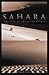 Sahara: The Life of the Great Desert