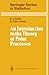 An Introduction to the Theory of Point Processes (Springer Series in Statistics)