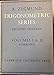 Trigonometric Series. Second Edition. Volumes I & II Combined (v. 1 & 2)