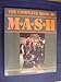 The Complete Book of M * A * S * H