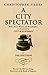 A City Spectator: Bulls, Bears, Booms, and Boondoggles: As Chronicled in "City & Suburban" in The Spectator