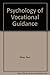 Psychology of Vocational Guidance