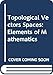 Topological Vector Spaces: Chapters 1-5 (Elements of Mathematics)