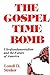 The Gospel Time Bomb : Ultrafundamentalism and the Future of America