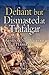 Defiant and Dismasted at Trafalgar: The Life & Times of Admiral Sir William Hargood