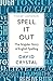 Spell It Out: The singular story of English Spelling