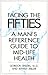 Facing Your Fifties: Every Man's Reference Guide to Mid-Life Health