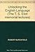 Unlocking the English Language (The T. S. Eliot memorial lectures)