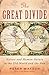 The Great Divide: Nature and Human Nature in the Old World and the New