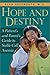 Hope and Destiny : A Patient's and Parent's Guide to Sickle Cell Anemia