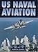 Us Naval Aviation in Camera, 1946-1999