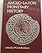 Anglo-Saxon Monetary History: Essays in Memory of Michael Dolley