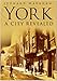 York: A City Revealed