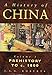 A History of China Volume 1 Prehistory to C. 1800