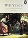 WB Yeats: A Biography with Selected Poems