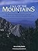 Call Of The Mountains: The Beauty And Legacy Of Southern California's San Jacinto, San Bernadino And San Gabriel Mountains