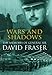 War and Shadows. Memoirs of General Sir David Fraser