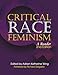 Critical Race Feminism : A Reader