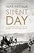 Silent Day: A Landmark Oral History of D-Day on the Home Front