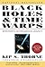 Black Holes & Time Warps: Einstein's Outrageous Legacy (Commonwealth Fund Book Program)