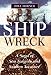 Shipwreck: A Tale of Sea Tragedy and Sunken Treasure