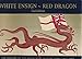 White Ensign - Red Dragon : The History of the Royal Navy in Hong Kong 1841-1997