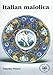 Italian Maiolica (Ashmolean Christies Handbooks)