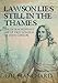 Lawson Lies Still in the Thames: The Extraordinary Life of Vice-Admiral Sir John Lawson