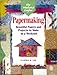 Papermaking: Beautiful Papers and Projects to Make in a Weekend (Weekend Crafter)