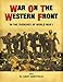 War on the Western Front: In the Trenches of World War I (General Military)