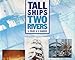 Tall Ships, Two Rivers: Six Centuries of Sail on the Rivers Tyne and Wear