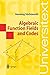 Algebraic Function Fields and Codes (Universitext)