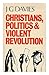 Christians, Politics and Violent Revolution