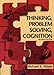 Thinking, Problem Solving, Cognition (Series of Books in Psychology)